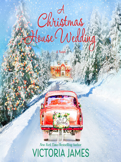 Title details for A Christmas House Wedding by Victoria James - Available